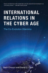International Relations in the Cyber Age: The Co-Evolution Dilemma (ISBN: 9780262038911)