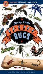 Creepy Crawly Tattoo Bugs: 60 Temporary Tattoos That Teach (ISBN: 9781635861969)