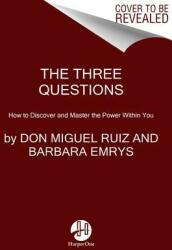 The Three Questions: How to Discover and Master the Power Within You (ISBN: 9780062391087)