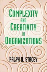 Complexity and Creativity in Organizations (ISBN: 9781881052890)