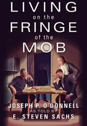 Living on the Fringe of the Mob (ISBN: 9781977250087)