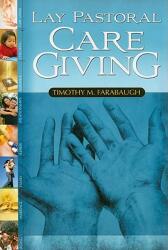 Lay Pastoral Care Giving (ISBN: 9780881775549)