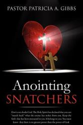 Anointing Snatchers (ISBN: 9781624190971)