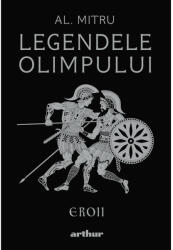 Legendele Olimpului 2. Eroii, Alexandru Mitru - Editura Art (ISBN: 9786303210889)