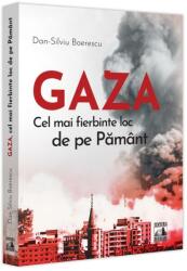GAZA - cel mai fierbinte loc de pe Pământ (ISBN: 9786303070087)