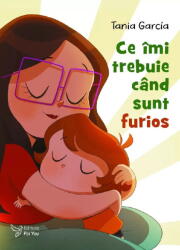 Ce imi trebuie cand sunt furios - Tania Garcia (ISBN: 9786066395588)