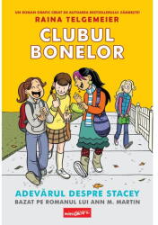 Clubul bonelor 2. Adevarul despre Stacey - Raina Telgemeier (ISBN: 9786303211794)