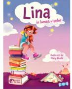 Lina in lumea viselor - Adina Lates (ISBN: 9786069679685)