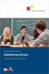 Debattieren lernen - Ansgar Kemmann, Tim Wagner (ISBN: 9783780048493)