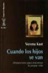 Cuando los hijos se van : distanciarse para encontrar la propia vida - Verena Kast (ISBN: 9788425419522)