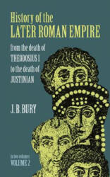 History of the Later Roman Empire: v. 2 - J. B. Bury (ISBN: 9780486203997)