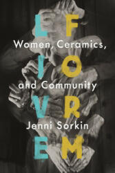 Live Form - Jenni Sorkin (ISBN: 9780226303116)