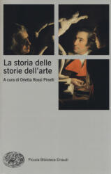 La storia delle storie dell'arte - O. Rossi Pinelli (ISBN: 9788806214616)
