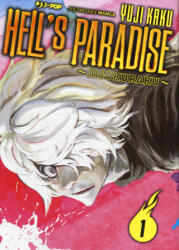 Hell's paradise. Jigokuraku - Yuji Kaku (2019)