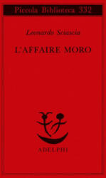 L'affare Moro - Leonardo Sciascia (ISBN: 9788845910838)