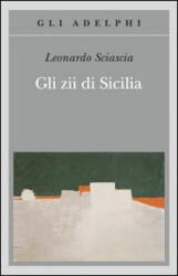 Gli zii di Sicilia (ISBN: 9788845927645)