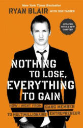 Nothing to Lose, Everything to Gain - Ryan Blair (ISBN: 9781591845997)