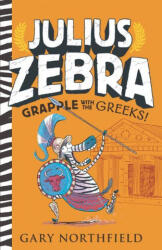 Julius Zebra: Grapple with the Greeks! - Gary Northfield (ISBN: 9781536219883)
