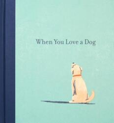 When You Love a Dog - M H Clark (ISBN: 9781943200986)