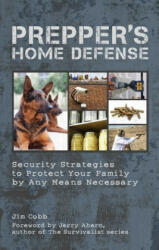 Prepper's Home Defense - Jim Cobb (2012)