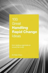 100 Great Handling Rapid Change Ideas - PETER SHAW (ISBN: 9789814794633)