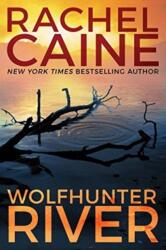 Wolfhunter River - Rachel Caine (ISBN: 9781503902305)