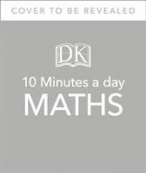 10 Minutes A Day Maths, Ages 3-5 (Preschool) - Carol Vorderman (ISBN: 9780241466841)