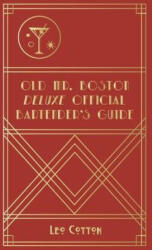 Old Mr. Boston Deluxe Official Bartender's Guide - Boston (ISBN: 9781946774934)