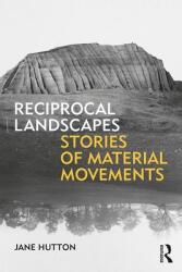 Reciprocal Landscapes: Stories of Material Movements (ISBN: 9781138830684)