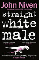 Straight White Male (ISBN: 9780099592150)