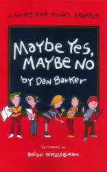 Maybe Yes, Maybe No - Dan Barker (ISBN: 9780879756079)