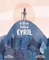 Stick Called Cyril - Alison Falkonakis (ISBN: 9781913060107)
