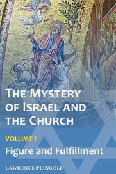 Mystery of Israel and the Church, Vol. 1 - Lawrence Feingold (ISBN: 9780939409037)
