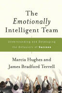 The Emotionally Intelligent Team: Understanding and Developing the Behaviors of Success (ISBN: 9780787988340)