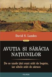 Avutia si saracia natiunilor - David S. Landes (ISBN: 9789734628841)