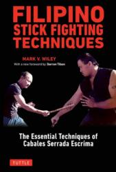 Filipino Stick Fighting Techniques (ISBN: 9780804851411)