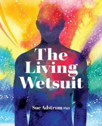The Living Wetsuit (ISBN: 9780473585679)