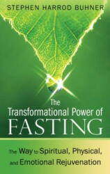 Transformational Power of Fasting - Stephen Harrod Buhner (2012)