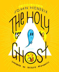 Holy Ghost: A Spirited Comic - Patrick Mcdonnell (ISBN: 9781419755439)