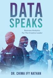 Data Speaks: Business Analytics For The Creative Leader (ISBN: 9781662852602)