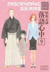 Descending Stories: Showa Genroku Rakugo Shinju 9 - Haruko Kumota (ISBN: 9781632366610)