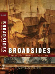 Broadsides: The Age of Fighting Sail 1775-1815 (ISBN: 9781620455777)
