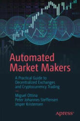 Automated Market Makers - Miguel Ottina, Peter Johannes Steffensen, Jesper Kristensen (ISBN: 9781484286159)