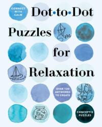 Connect with Calm: Dot-to-Dot Puzzles for Relaxation (ISBN: 9781454949886)
