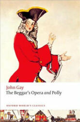 Beggar's Opera and Polly - John Gay (2013)