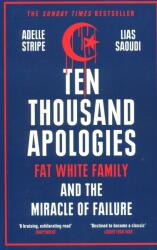 Ten Thousand Apologies - Adelle Stripe, Lias Saoudi (ISBN: 9781474617857)