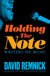 Holding the Note - David Remnick (ISBN: 9781035023981)