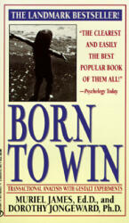 Born to Win - Muriel James, Dorothy Jongeward (ISBN: 9780451165213)