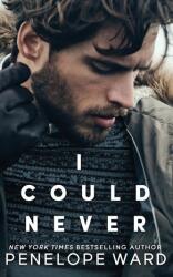 I Could Never - Penelope Ward (ISBN: 9781959827399)