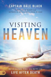 Visiting Heaven: Revealing the Secrets of Life After Death (ISBN: 9780768463347)